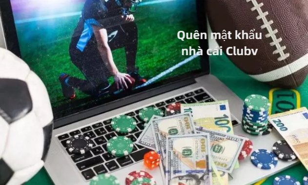 Các nguyên nhân dẫn đến việc quên mật khẩu Clubv